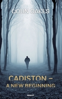 Cadiston – A New Beginning 3991076802 Book Cover