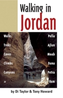 Walking in Jordan: Walks, Treks, Caves, Climbs, Canyons 1566563798 Book Cover