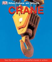 Crane (MACHINES AT WORK) 0756622662 Book Cover