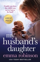 My Husband's Daughter 1538709538 Book Cover