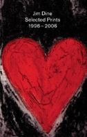 Jim Dine: Selected Prints 1996-2006 3865215858 Book Cover
