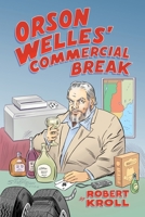 Orson Welles’ Commercial Break B0H6G7BJH1 Book Cover