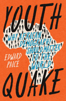 Youthquake: Why African Demography Should Matter to the World 1800241585 Book Cover