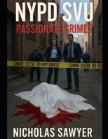 NYPD SVU Passionate Crimes B0GL2MFKT2 Book Cover