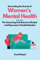 Unraveling the Secrets of Women's Mental Health: The Surprising Link Between Lifestyle and Depression/Suicidal Ideation 4394603315 Book Cover