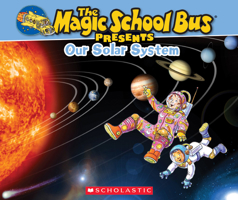 Magic School Bus Presents: Our Solar System 0545683653 Book Cover