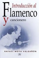 Introduccion Al Flamenco Y Cancionero 1523759372 Book Cover