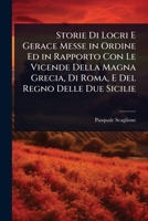 Storie Di Locri E Gerace Messe in Ordine Ed in Rapporto Con Le Vicende Della Magna Grecia, Di Roma, E Del Regno Delle Due Sicilie (Italian Edition) 102371468X Book Cover