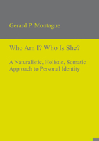 Who Am I? Who Is She?: A Naturalistic, Holistic, Somatic Approach to Personal Identity 3110320045 Book Cover