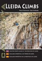 Lleida Climbs: Selected Sport Climbs in the Province of Lleida (Spanish and Catalan Edition) 0956700659 Book Cover