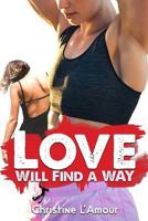 Love Will Find a Way 1798005514 Book Cover