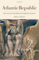 Atlantic Republic: The American Tradition in English Literature 0199206333 Book Cover