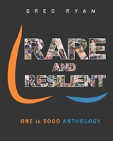 Rare and Resilient - ONE in 5000 Anthology 0646831526 Book Cover