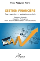 Gestion financière: Cours, exercices et applications corrigés (Harmattan Cameroun) (French Edition) 2336451654 Book Cover