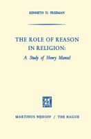 The Role of Reason in Religion: A Study of Henry Mansel 9401504113 Book Cover