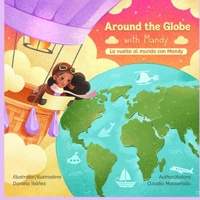 Around the Globe with Mandy: La vuelta al mundo con Mandy B0FDKHLK1T Book Cover