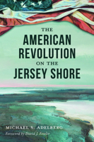 The American Revolution Along the Jersey Shore (Military) 1467170607 Book Cover
