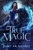 True Magic (Touch Of Magic) 1763813452 Book Cover