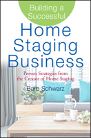 Building a Successful Home Staging Business: Proven Strategies from the Creator of Home Staging 0470119357 Book Cover