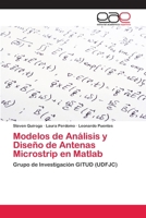 Modelos de análisis y diseño de antenas microstrip en Matlab 3659076562 Book Cover