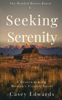 Seeking Serenity: A Heartwarming Women's Fiction Novel (The Mended Hearts Ranch) B0GDQQF171 Book Cover