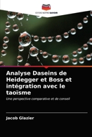 Analyse Daseins de Heidegger et Boss et intégration avec le taoïsme: Une perspective comparative et de conseil 6203151130 Book Cover