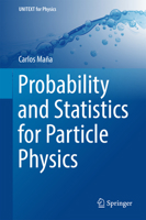 Probability and Statistics for Particle Physics 3319557378 Book Cover