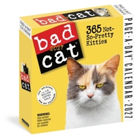 Bad Cat Page-A-Day® Calendar 2027: 365 Not-So-Pretty Kitties 1523534516 Book Cover