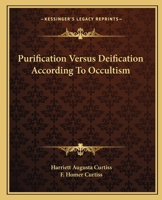 Purification Versus Deification According To Occultism 1425318282 Book Cover