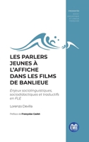 PARLERS JEUNES A L’AFFICHE DANS LES FILMS DE BANLIEUE (Proximités Sociolinguistique Et Langue Française) (French Edition) 2806641969 Book Cover