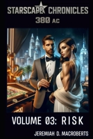 Starscape Chronicles: 380 AC — Vol. 03: Risk B0DZHZTVTL Book Cover