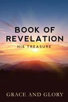 Book of Revelation: His Treasure 1944255966 Book Cover