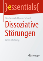 Dissoziative Störungen: Eine Einführung (essentials) (German Edition) 3662739429 Book Cover