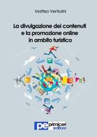 La divulgazione dei contenuti e la promozione online in ambito turistico 8898212291 Book Cover