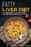 Fatty Liver Diet: 50+ Side dishes, Salad and Pasta recipes designed for Fatty Liver Diet 164864127X Book Cover