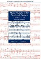 Music Analysis in the Nineteenth Century: Volume 2, Hermeneutic Approaches 052167347X Book Cover