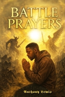 BATTLE PRAYERS B0G2GZ9TRN Book Cover