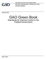 GAO Green Book Standards for Internal Control in the Federal Government 1542745365 Book Cover