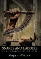 Snakes and Ladders: The Intricacies of Evil 1491721014 Book Cover