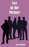 Ace in the Picture 1912655187 Book Cover