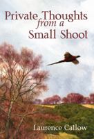 Private Thoughts from a Small Shoot 1873674686 Book Cover