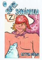 O Super Sonâmbulo 1985744627 Book Cover