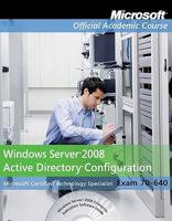 Windows Server 2008 Active Directory Configuration Exam 70-640 0470927178 Book Cover