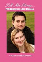Tell Me Honey...2000 Questions for Couples 1451501897 Book Cover