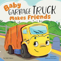 Baby Garbage Truck Makes Friends B0CH7X2MMG Book Cover