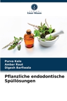 Pflanzliche endodontische Spüllösungen 6203407305 Book Cover