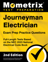 Journeyman Electrician Exam Prep Practice Questions: Full-Length Tests Based on the NEC 2023 National Electrical Code Book: [2nd Edition] 1516723147 Book Cover