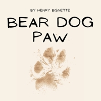 Bear Dog Paw B0GFXK6VYV Book Cover