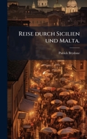 Reise durch Sicilien und Malta. (German Edition) 1024651177 Book Cover