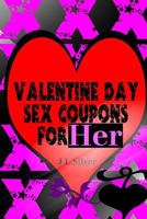 Valentine Day Sex Coupons for Her 1523486740 Book Cover